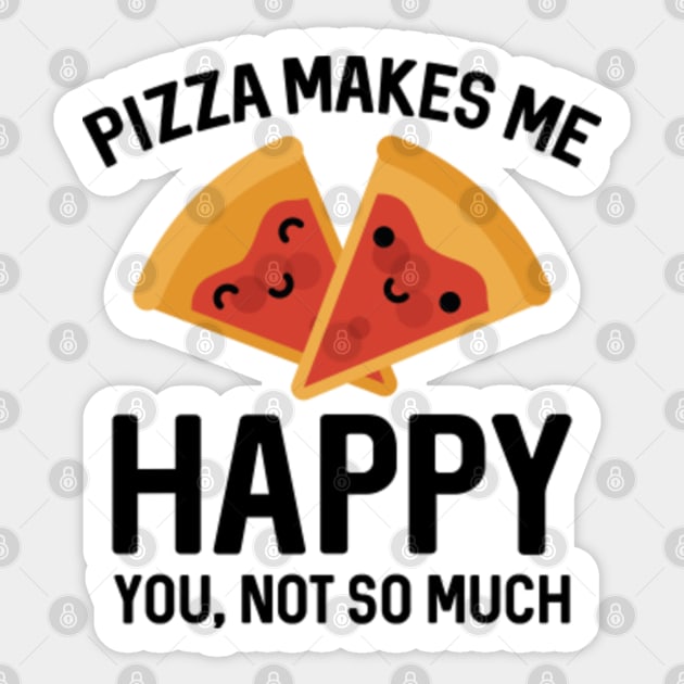 Pizza Makes Me Happy Sticker by VectorPlanet